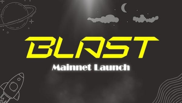 Blast Mainnet Launch - Anticipated Opportunities